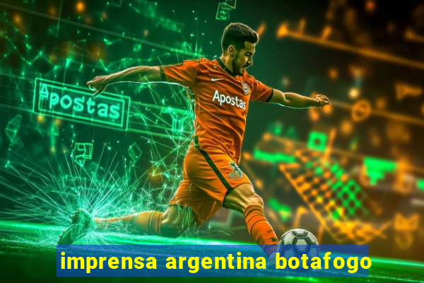 imprensa argentina botafogo